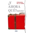 thumbnail image 1 of ¿Y AHORA QUE? GUIA PARA SOBREVIVIR TRUENES Y DIVORCIOS OCEANO FERNANDA DE LA TORRE, 1 of 2