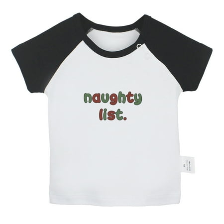 

Naughty List Novelty T shirt For Baby Newborn Babies T-shirts Infant Tops 0-24M Kids Graphic Tees Clothing (Short Black Raglan T-shirt 6-12 Months)