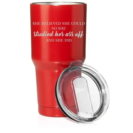 

Smooth Body Tumbler Stainless Steel Vacuum Insulated Travel Mug Cup Gift She Believed She Could So She Studied And She Did Graduation Student (Red 30 oz)