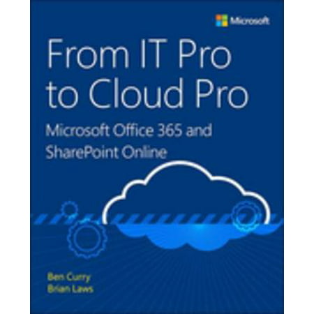 From IT Pro to Cloud Pro Microsoft Office 365 and SharePoint Online -