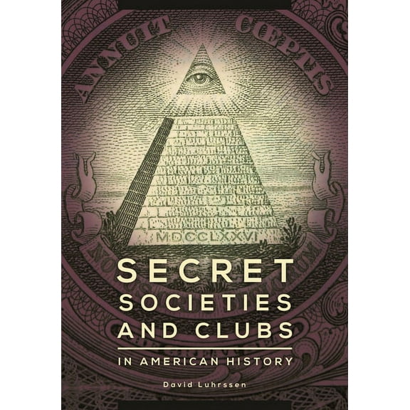 Secret Societies and Clubs in American History, (Hardcover)