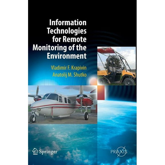 Springer Praxis Books Information Technologies for Remote Monitoring of the Environment, (Hardcover)