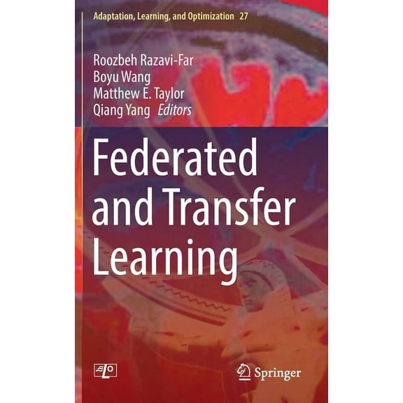 Adaptation, Learning, and Optimization Federated and Transfer Learning, Book 27, (Hardcover)