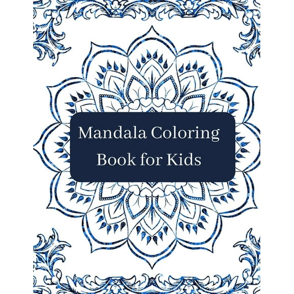 Mandala Coloring Book for Kids: Children Mandalas to Color for Relaxation (Paperback)