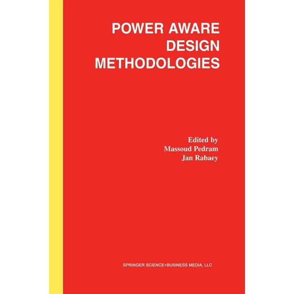 Power Aware Design Methodologies, (Paperback)
