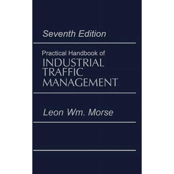 Transport Press Title Practical Handbook of Industrial Traffic Management, (Hardcover)
