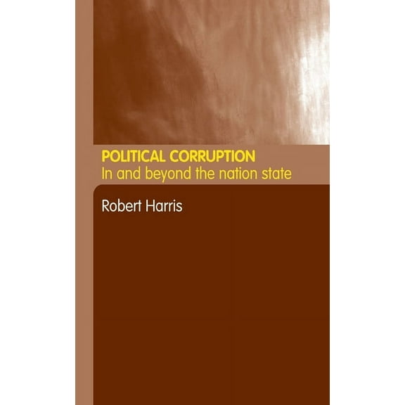 Political Corruption: In Beyond the Nation State, (Hardcover)