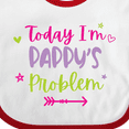 thumbnail image 4 of Inktastic Child Funny Today Im Pappys Problem Girls Baby Bib, 4 of 4