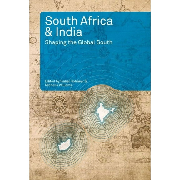 South Africa and India: Shaping the Global South, (Paperback)