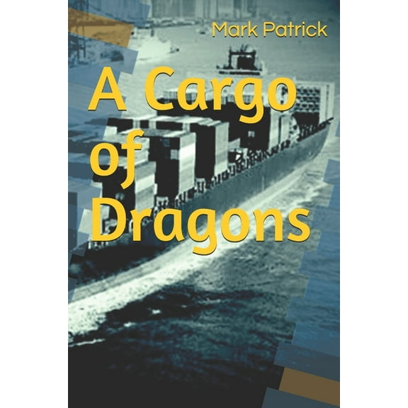A Cargo of Dragons (Paperback)