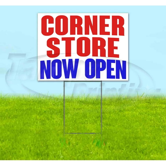 Corner Store Now Open (18" x 24") Yard Sign, Includes Metal Step Stake