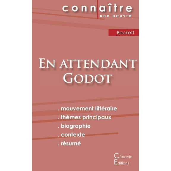 Fiche de lecture En attendant Godot de Samuel Beckett (Analyse littÃ©raire de rÃ©fÃ©rence et rÃ©sumÃ© complet), (Paperback)