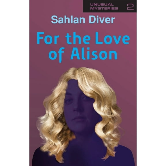 Unusual Mysteries For The Love Of Alison, Book 2, (Paperback)