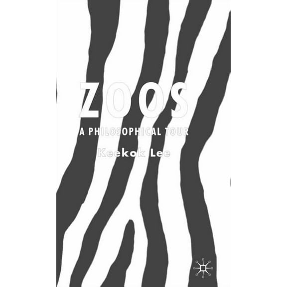 Zoos: A Philosophical Tour, (Hardcover)