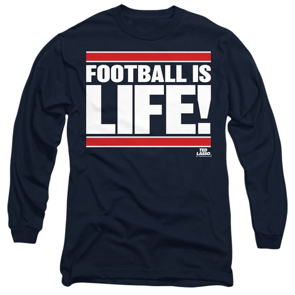 Ted Lasso Football is Life Unisex Adult Long-Sleeve T Shirt (Small) Navy