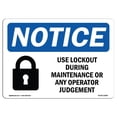 thumbnail image 1 of SignMission OS-NS-A-1218-L-15895 12 x 18 in. OSHA Notice Sign - Lockout During Maintenance, 1 of 1