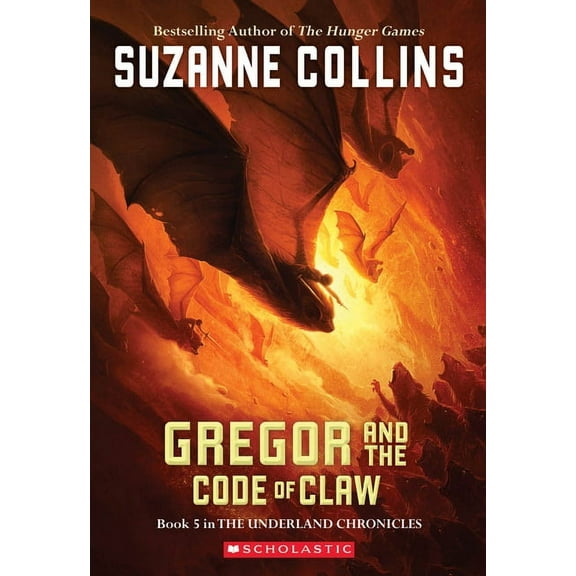 Underland Chronicles Gregor and the Code of Claw (the Underland Chronicles #5): Volume 5, Book 05, (Paperback)