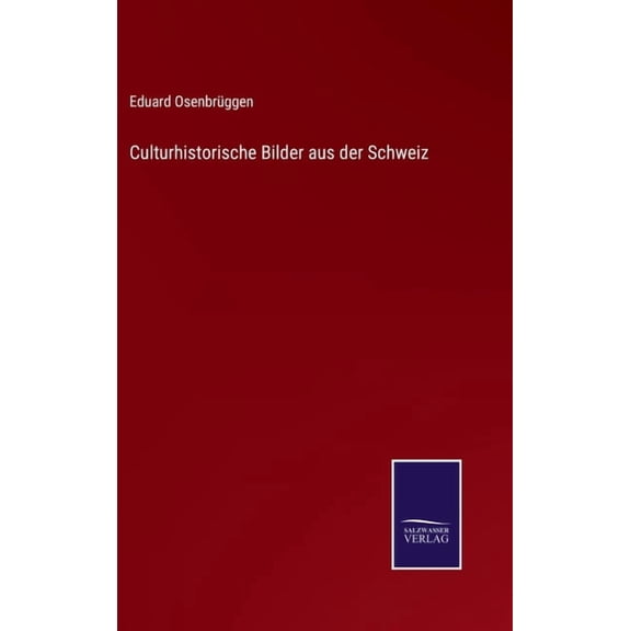 Culturhistorische Bilder Aus Der Schweiz
