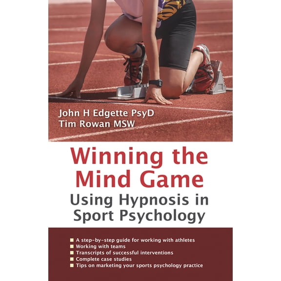 Winning the Mind Game: Using Hypnosis in Sport Psychology, (Paperback)