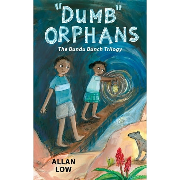 "Dumb" Orphans: The Bundu Bunch Trilogy, (Paperback)