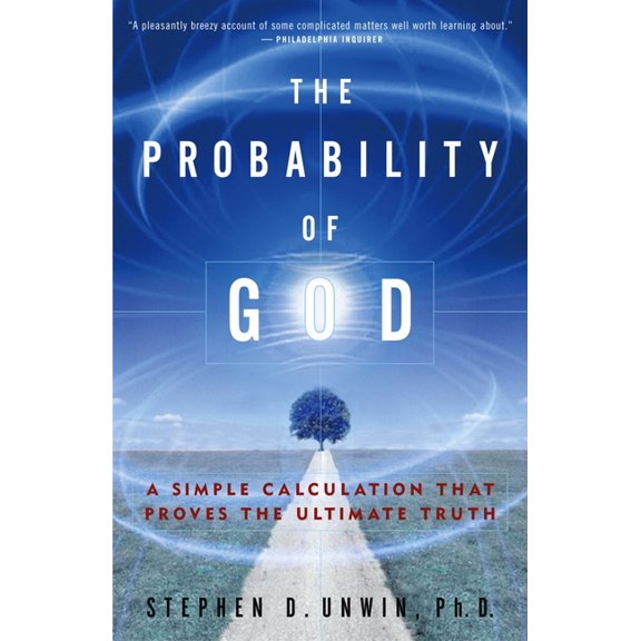 The Probability of God: A Simple Calculation That Proves the Ultimate Truth, (Paperback)