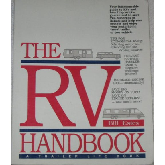 Pre-Owned The RV Handbook: All about Motorhomes, Travel Trailers and Tow Vehicles (Paperback) 0934798281 9780934798280