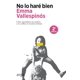 thumbnail image 1 of Libro No Lo Hare Bien. Como Aprendimos Las Mujeres A No Confiar En Nosotras Mismas Tapa Blanda, Autor Emma Vallespinos, Editorial Arpa Editores, 1 of 2