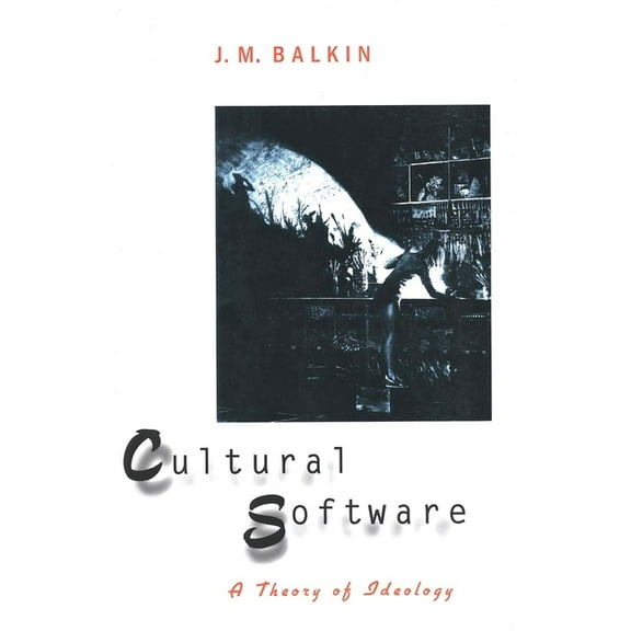 Cultural Software: A Theory of Ideology, (Paperback)