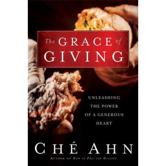 Pre-Owned The Grace of Giving: Unleashing the Power of a Generous Heart (Paperback) 0830765492 9780830765492