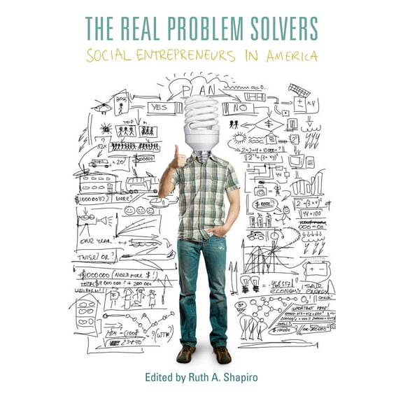 The Real Problem Solvers : Social Entrepreneurs in America (Paperback)