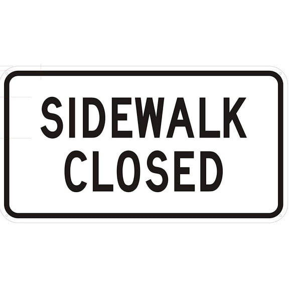SIDEWALK CLOSED SIGN-(WHITE ,Reflective Aluminum ,HEAVY DUTY,12X21, RUST Free)