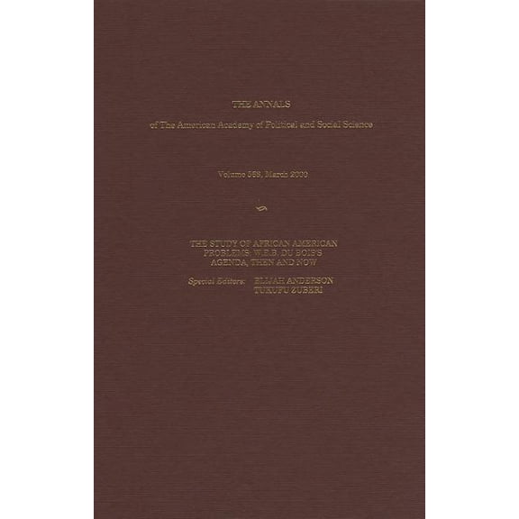 Annals of the American Academy of Politi The Study of African American Problems: W.E.B. Du Bois′s Agenda, Then and Now, Book 568, (Hardcover)