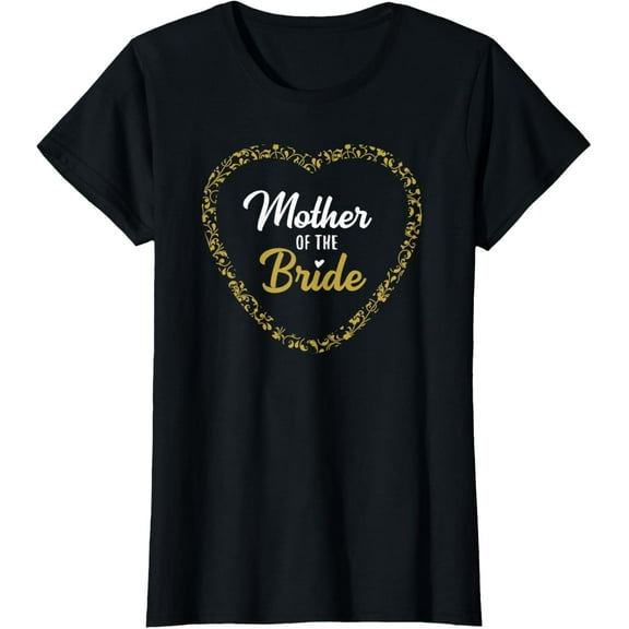 Womens Mother Of The Bride T Shirt Wedding Rehearsal Bachelorette T-ShirtMen and women, Black T-shirt, size: Extra large