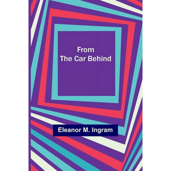 From the Car Behind, (Paperback)
