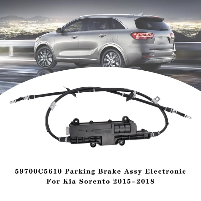 59700C5610 Parking Brake Assy Electronic designed for Kia Sorento models from 2015 to 2018. The image shows the black metal assembly with attached cables, featuring a durable and lightweight design. Positioned against a white background with a Kia Sorento in the upper section for context.