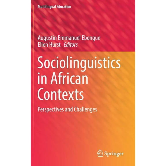 Multilingual Education Sociolinguistics in African Contexts: Perspectives and Challenges, Book 20, (Hardcover)