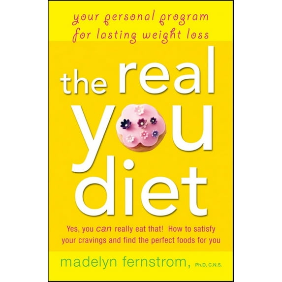 Pre-Owned The Real You Diet: Your Personal Program for Lasting Weight Loss (Hardcover) 0470371803 9780470371800