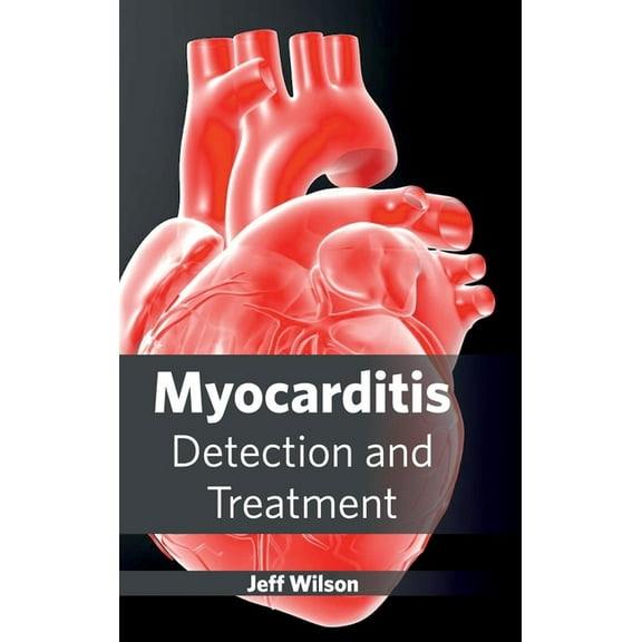 Myocarditis: Detection and Treatment, (Hardcover)
