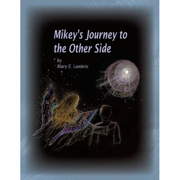 Mikey's Journey to the Other Side, (Paperback)