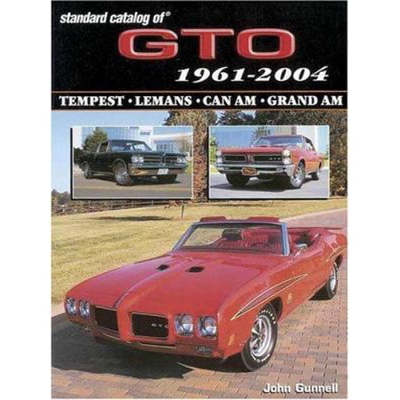 Pre-Owned Standard Catalog of Gto 1961-2004: Tempest, Lemans, Can Am, Grand Am (Standard Catalog of Gto) (Paperback) 0873496892 9780873496896