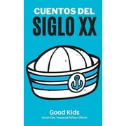 Good Kids: Cuentos del Siglo xx (Series #1) (Paperback)