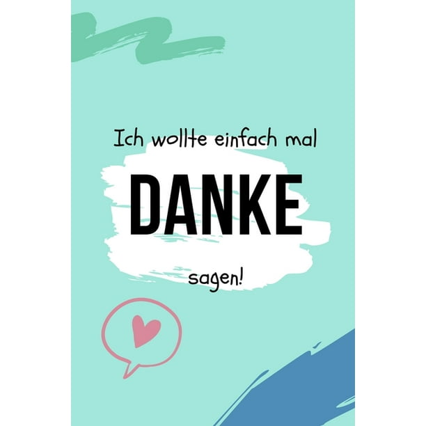 Ich Wollte Einfach Mal Danke Sagen! : A5 52 WOCHEN ...