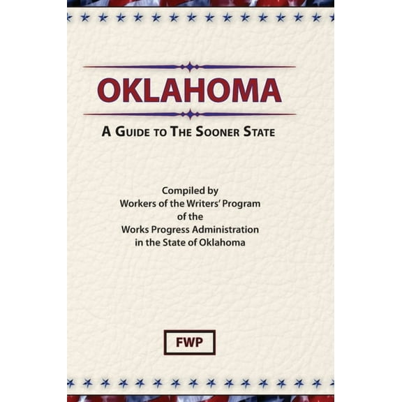 American Guide Oklahoma: A Guide To The Sooner State, Book OKLAH, (Hardcover)