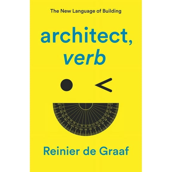Architect, Verb.: The New Language of Building, (Paperback)