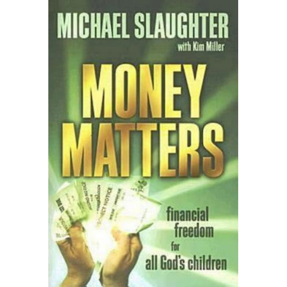 Money Matters Participant's Guide: Financial Freedom for All God's Children, (Paperback)