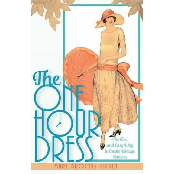 One Hour Dress-17 Easy-to-Sew Vintage Dress Designs From 1924 (Book 1) (Paperback)