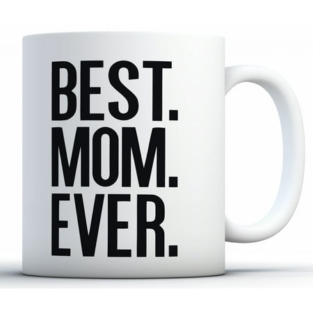 Awkward Styles Best Mom Ever Coffee Mug Best Mom Coffee Mug Best Mom Gifts for Women Best Mom Ever Mug Mother's Day Gifts for Women Funny Mom Travel Mug Coffee Mugs for Mom Cute Mom Gifts for (Best Gifts For Women Under 25)
