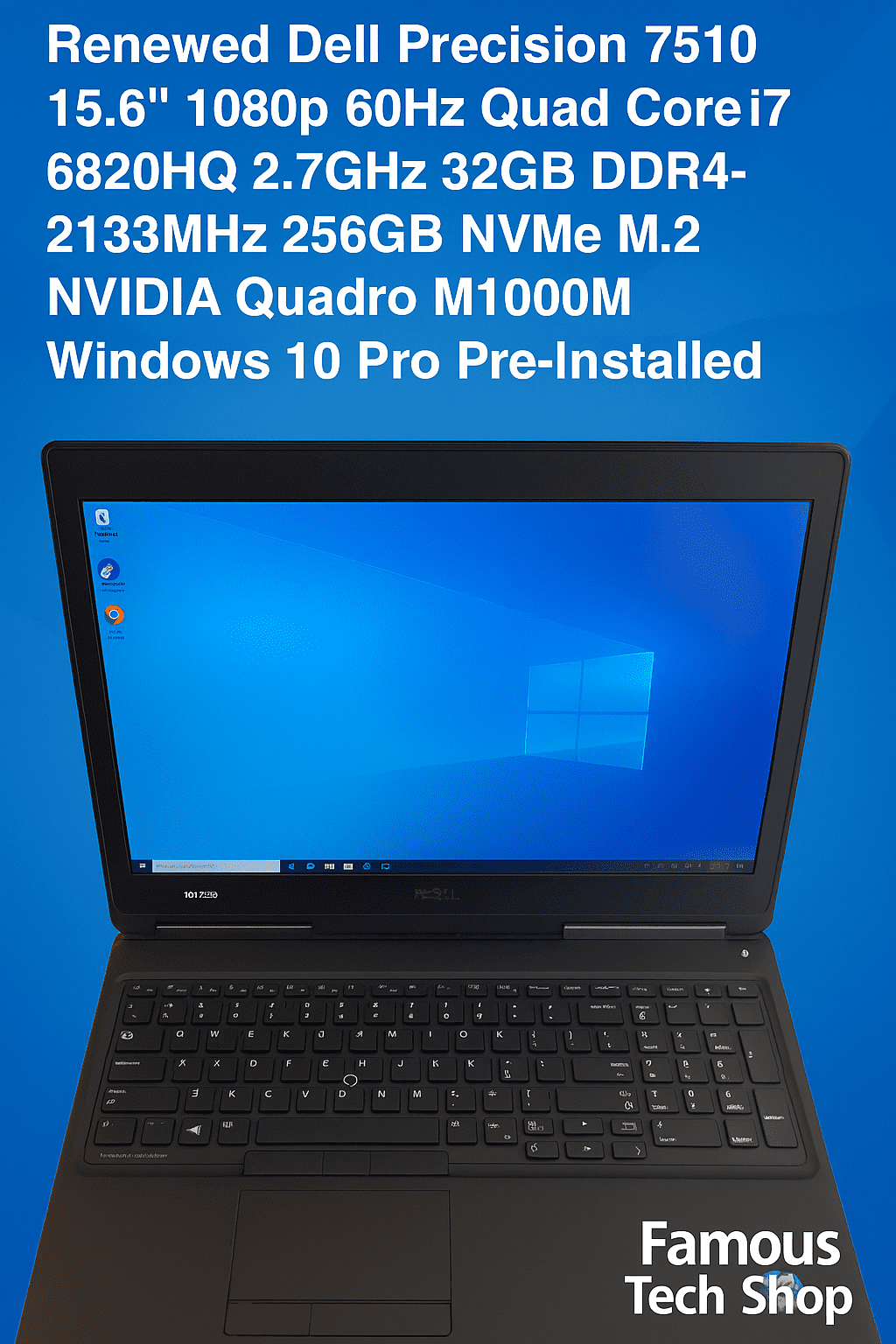 Dell Precision 7510 15.6" FHD Laptop, Intel Core i7-6820HQ, 32GB RAM, 256GB SSD, Windows 10 Pro