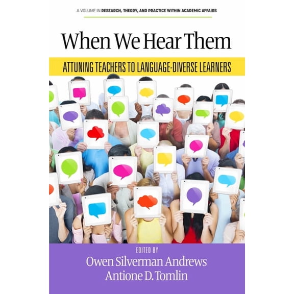 Research, Theory, and Practice Within Ac When We Hear Them: Attuning Teachers to Language-Diverse Learners, (Paperback)
