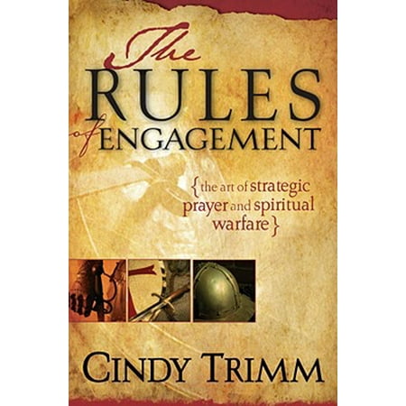 The Rules of Engagement : The Art of Strategic Prayer and Spiritual (Best Rules Of Storytelling)